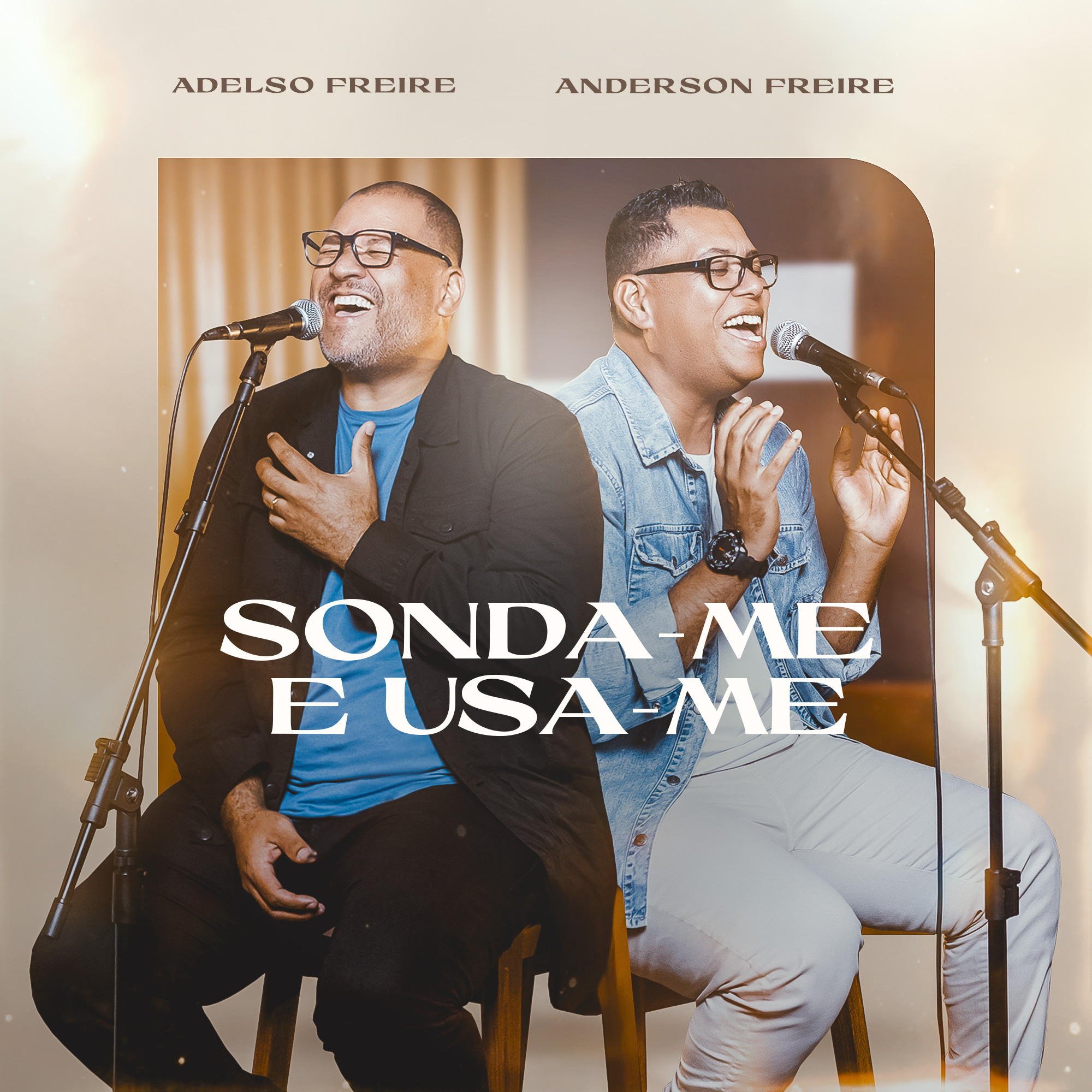 Adelso Freire e Anderson Freire interpretam o clássico “Sonda-me e Usa-me”