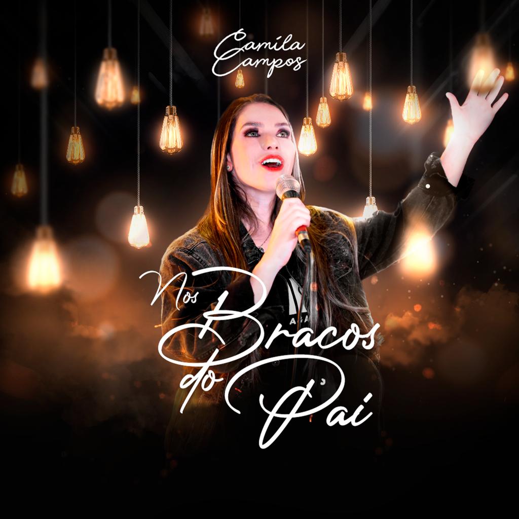 Camila Campos interpreta o clássico cristão, “Nos Braços do Pai”, de Ana Paula Valadão Bessa