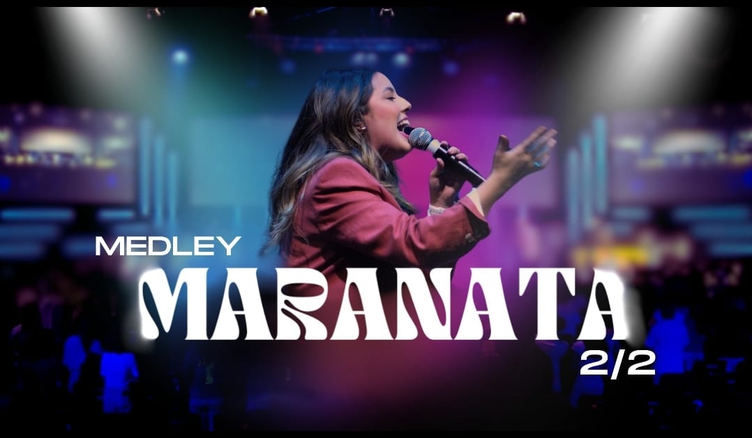 Esther Marcos lança o “Medley Maranata parte 2” – mais um lindo trabalho ao vivo