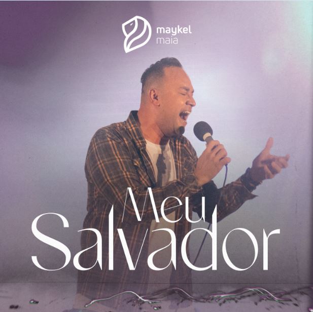 “Meu Salvador”, o sacrifício de Jesus na voz de Maykel Maia