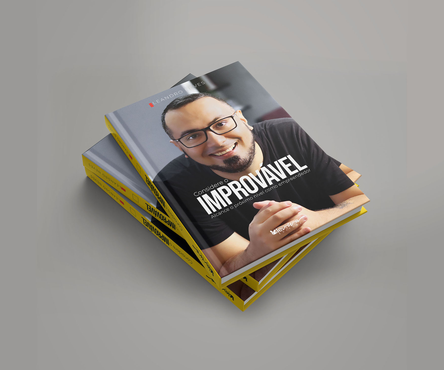 O escritor Leandro Neves lança o livro: “Considere o Improvável – Alcance o próximo nível como empre