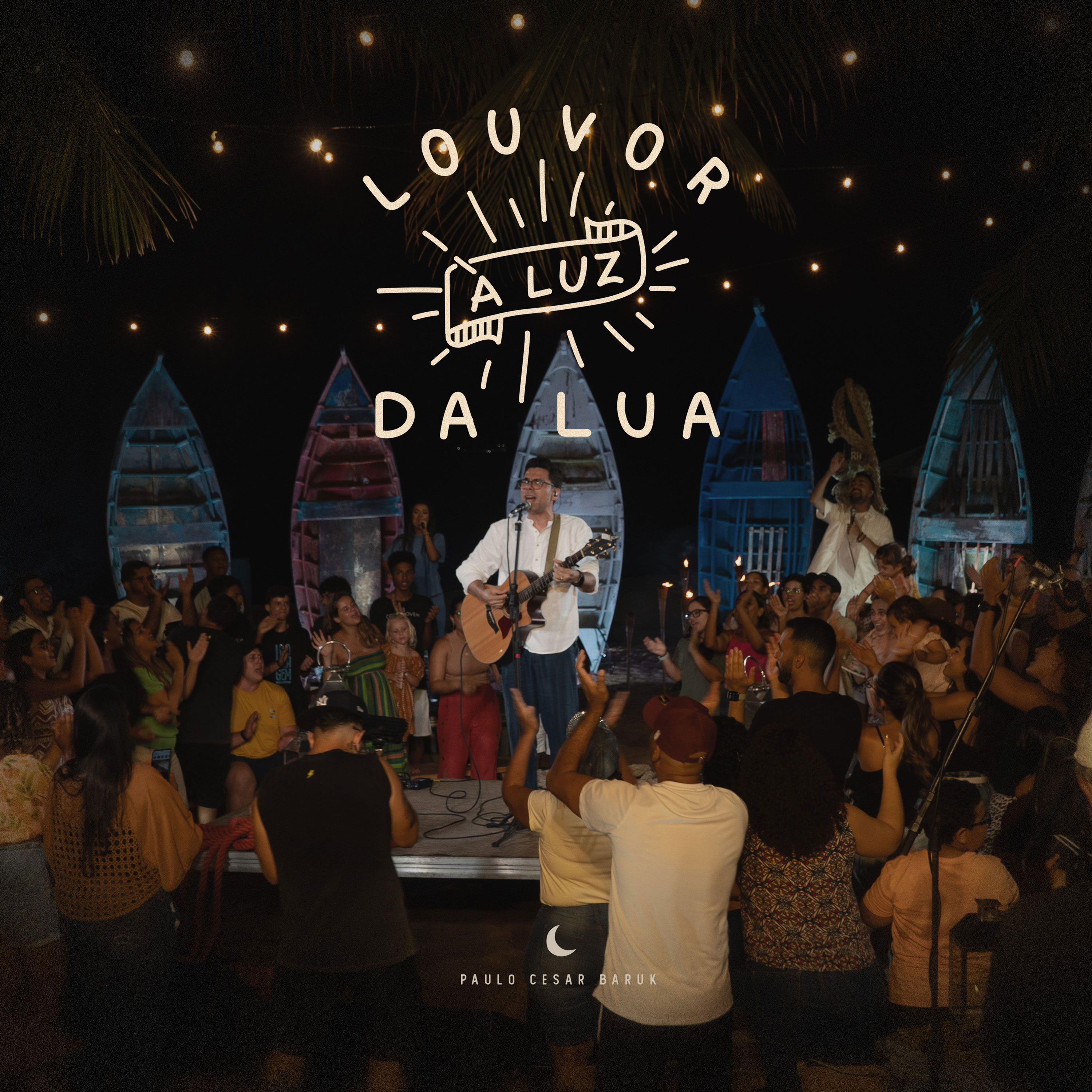 “Tudo É Graça”, canção de Paulo César Baruk fechando o EP “Louvor à Luz da Lua”