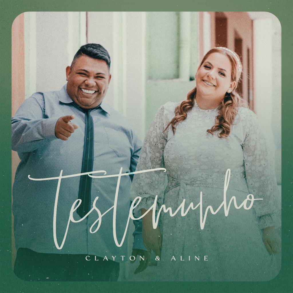 Um “Testemunho” de vitória na voz de Clayton e Aline